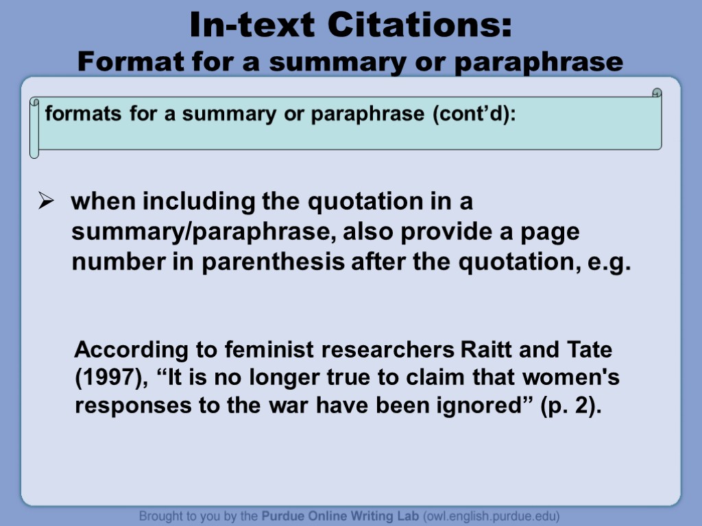 In-text Citations: Format for a summary or paraphrase when including the quotation in a